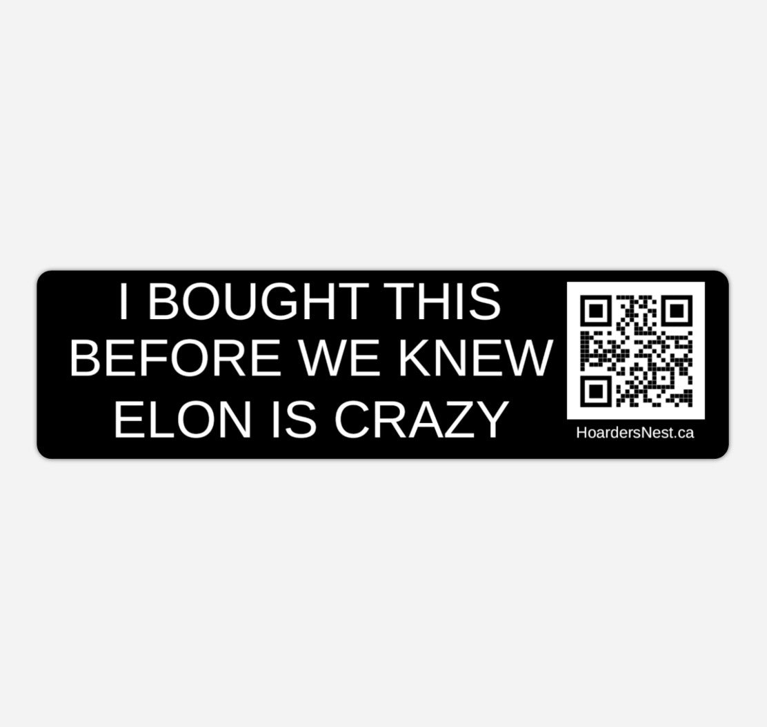 Car Magnet - I Bought this before we knew Elon is Crazy